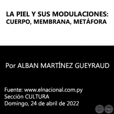 LA PIEL Y SUS MODULACIONES: CUERPO, MEMBRANA, METFORA - Domingo, 29 de Abril de 2022